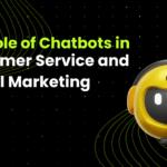 The Role of Chatbots in Customer Service and Digital Marketing